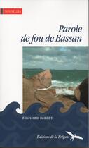 Couverture du livre « Parole de fou de bassan » de Edouard Berlet aux éditions De La Fregate