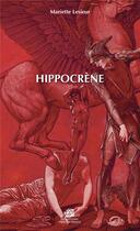 Couverture du livre « Hippocrène » de Mariette Lesieur aux éditions Editions Roses De France