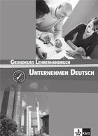 Couverture du livre « Unternehmen deutsch grundkurs - a1 a2 livre du professeur » de Hans Peter Richter aux éditions La Maison Des Langues