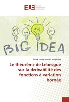 Couverture du livre « Le theoreme de lebesgue sur la derivabilite des fonctions a variation bornee » de Patrick Landry aux éditions Editions Universitaires Europeennes