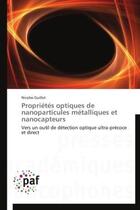 Couverture du livre « Propriétés optiques de nanoparticules métalliques et nanocapteurs » de Nicolas Guillot aux éditions Presses Academiques Francophones