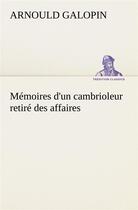 Couverture du livre « Memoires d'un cambrioleur retire des affaires » de Arnould Galopin aux éditions Tredition