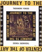 Couverture du livre « Tadanori yokoo journey to the center of art » de Tadanori Yokoo aux éditions Nippan