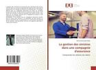 Couverture du livre « La gestion des sinistres dans une compagnie d'assurance - comprendre les attentes des clients » de Kadjo Nathanael aux éditions Editions Universitaires Europeennes