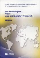 Couverture du livre « Georgia ; phase 1 legal and regulatory framework (édition 2014) » de Ocde aux éditions Ocde