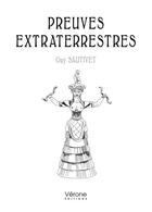 Couverture du livre « Preuves extraterrestres » de Guy Sautivet aux éditions Verone