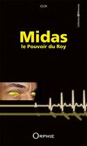 Couverture du livre « Midas, le pouvoir du roy » de Igor aux éditions Orphie