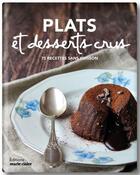 Couverture du livre « Plats et desserts crus » de  aux éditions Marie-claire