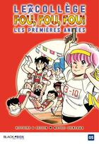 Couverture du livre « Le collège fou, fou, fou ; les premières années Tome 5 » de Motoei Shinzawa aux éditions Black Box