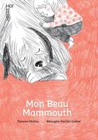 Couverture du livre « Mon beau mammouth » de Berengere Mariller-Gobber et Florence Medina aux éditions Voce Verso