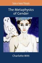 Couverture du livre « The Metaphysics of Gender » de Witt Charlotte aux éditions Oxford University Press Usa