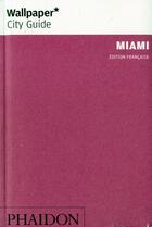 Couverture du livre « Miami » de Wallpaper aux éditions Phaidon