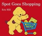 Couverture du livre « Spot Goes Shopping » de Eric Hill aux éditions Warne Frederick