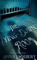 Couverture du livre « The Lying Down Room » de Jaquiery Anna aux éditions Pan Macmillan