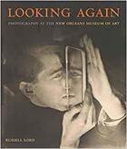 Couverture du livre « Looking again: photography at the new orleans museum of art » de Lord Russell aux éditions Aperture