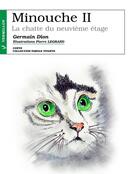 Couverture du livre « Minouche II ; la chatte du neuvième étage » de Germain Dion aux éditions Vermillon
