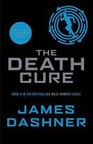 Couverture du livre « THE DEATH CURE - MAZE RUNNER SERIES BOOK 3 » de James Dashner aux éditions Chicken House