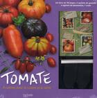 Couverture du livre « Coffret ; tomate à cultiver pour la cuisine et la santé » de  aux éditions Hachette Pratique