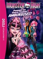 Couverture du livre « Monster high t.3 ; pourquoi les goules tombent amoureuses ? » de  aux éditions Hachette Jeunesse