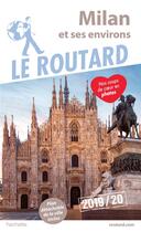 Couverture du livre « Guide du Routard : Milan (édition 2019/2020) » de Collectif Hachette aux éditions Hachette Tourisme