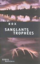 Couverture du livre « Sanglants trophées » de C. J. Box aux éditions Seuil
