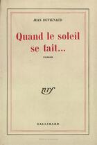 Couverture du livre « Quand le soleil se tait » de Jean Duvignaud aux éditions Gallimard