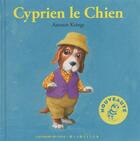 Couverture du livre « Cyprien le chien » de Antoon Krings aux éditions Gallimard-jeunesse