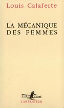 Couverture du livre « La mécanique des femmes » de Louis Calaferte aux éditions Gallimard