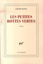 Couverture du livre « Les petites bottes vertes » de Gerard Manset aux éditions Gallimard