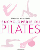 Couverture du livre « Encyclopédie du pilates » de Lise Herzog et Blandine Montagard aux éditions Flammarion