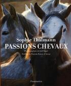 Couverture du livre « Passions chevaux » de Thalmann aux éditions Flammarion