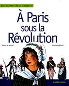 Couverture du livre « Paris sous la revolution (a) » de Naurois (De)/Hoffman aux éditions Casterman