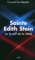 Couverture du livre « Sainte edith stein, ou la soif de la verite » de Conrad De Meester aux éditions Cerf
