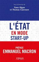 Couverture du livre « L'État en mode start-up (2e édition) » de Yann Algan aux éditions Eyrolles