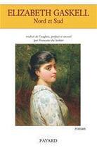 Couverture du livre « Nord et sud » de Elizabeth Gaskell aux éditions Fayard