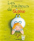 Couverture du livre « Les malheurs de Sophie » de Crescence Bouvarel et Sophie De Segur aux éditions Lito