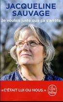 Couverture du livre « Je voulais juste que ça s'arrête » de Jacqueline Sauvage aux éditions Le Livre De Poche