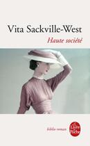 Couverture du livre « Haute société » de Vita Sackville-West aux éditions Le Livre De Poche