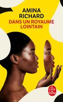 Couverture du livre « Dans un royaume lointain » de Amina Richard aux éditions Le Livre De Poche