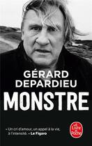 Couverture du livre « Monstre » de Gerard Depardieu aux éditions Le Livre De Poche