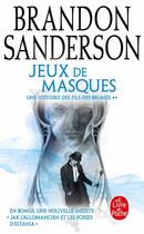 Couverture du livre « Fils-des-Brumes Tome 5 : jeux de masques » de Brandon Sanderson aux éditions Le Livre De Poche