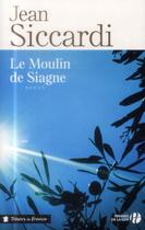 Couverture du livre « Le moulin de Siagne » de Jean Siccardi aux éditions Presses De La Cite