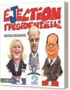 Couverture du livre « Éjection présidentielle » de Jean-Claude Morchoisne aux éditions Hors Collection