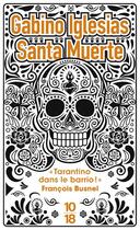 Couverture du livre « Santa muerte » de Gabino Iglesias aux éditions 10/18