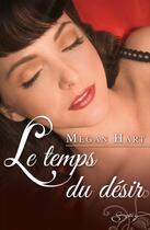 Couverture du livre « Le temps du désir » de Megan Hart aux éditions Harlequin