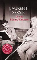 Couverture du livre « Le cas Eduard Einstein » de Laurent Seksik aux éditions J'ai Lu