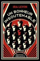 Couverture du livre « Un bonheur insoutenable » de Ira Levin aux éditions J'ai Lu