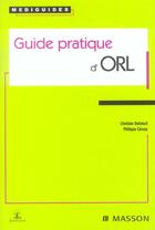 Couverture du livre « Guide pratique d'orl » de Christian Du Breuil aux éditions Elsevier-masson