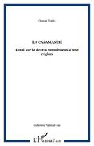 Couverture du livre « La Casamance ; essai sur le destin tumultueux d'une région » de Oumar Diatta aux éditions Editions L'harmattan