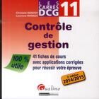 Couverture du livre « Carres Dcg 11 - Controle De Gestion 2014-2015, 3eme Edition » de Laurence Monaco aux éditions Gualino